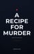 A Recipe for Murder