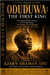 ODUDUWA: The First King