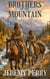 Brothers of the Mountain: Heart of the Frontier (Stories 1-7, Vol. 1) - Brothers of the Mountain