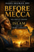 BEFORE MECCA