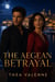 The Aegean Betrayal - The Aegean Vows Trilogy, #2
