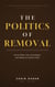 The Politics of Removal