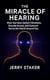 Book #2 – The Miracle of Hearing: How Your Ears Detect Vibrations, Decode Sound, and Connect You to the World Around You - Miracles of the Human Body, #2