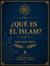 ¿QUÉ ES EL ISLAM?