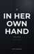 In Her Own Hand