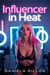 Influencer in Heat