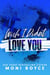 Wish I Didn't Love You - Wish I Didn't, #2