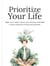 Prioritize Your Life