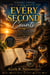 Every Second Counts: A Journey Through Life Love Faith & Hope