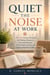 Quiet the Noise at Work: A 90-Day Christian Devotional for Working Women to Overcome Burnout, Perfectionism, Anxiety, and Find Lasting Peace at Work - Quite The Noise Collection™, #3
