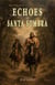 Echoes of Santa Sombra - The Ledger of Dust Saga, #2