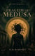 Tragedy of Medusa - Myths Reborn