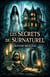 Les Secrets du surnaturel, tome 1 - Fantômes, dames blanches, demeures, lieux hantés et objets maléfiques