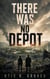 There Was No Depot