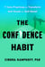 The Confidence Habit - 7 Core Practices to Transform Self-Doubt to Self-Belief