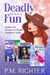 Deadly Fun Series Box Set (Deadly Fun, Precious & Deadly, Flashback: Lolita} - Deadly Fun, #4