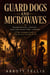 "Guard Dogs and Microwaves: A Plain-Language Guide to Why We Love the Way We Do."