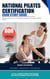National Pilates Certification Exam Study Guide - Complete Review for the National Pilates Certification (NCPT) Exam