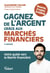 Gagnez de l'argent grâce aux marchés financiers - Votre guide vers la liberté financière