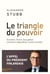 Le triangle du pouvoir - Occident, Orient, Sud global : comment rééquilibrer l'ordre mondial