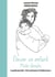 Élever un enfant Mode d'emploi - Le guide parental "De la naissance à l'adolescence"