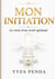 Mon initiation - Le récit d'un éveil spirituel
