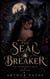 THE SEAL BREAKER - The Thornwood Bond, Book One Fantasy Romance (Romantasy)
