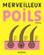 Merveilleux poils