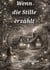 Wenn die Stille erzählt - Mikloska und Abel, und Liliana  Hüterin des Waldes