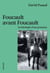 Foucault avant Foucault. archéologie d'une jeunesse