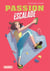 Passion escalade - Toujours plus haut ! - Tome 1