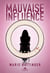 Mauvaise influence - un thriller à suspense addictif