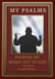 My Psalms - Pouring My Heart Out to God Volume 6 - Personal Psalms, #6