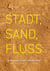 Stadt, Sand, Fluss - Erftstädter Fluterlebnisse 2021 aus Blessem & Frauenthal