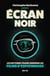 Ecran noir : les histoires vraies derrière les films d'espionnage