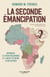 La Seconde Émancipation - Nkrumah, le panafricanisme et l'identité noire à son apogée