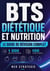 BTS Diététique et nutrition Le guide de révision complet - 1 000 questions-réponses  ·  100 fiches express