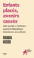 Enfants placés, avenirs cassés - Aide sociale à l'enfance : quand la République abandonne ses enfants - par Rania Kissi - collection "Prenez position" pour comprendre, défendre ses idées et s'engager