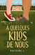 À quelques kilos de nous