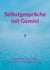 Selbstgespräche mit Gemini - Geschrieben vom Leben. Eine Reise vom Dunkel ins Licht.