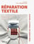 Réparation textile - Faire durer ses tissus et tricots