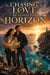 Chasing Love Beyond the Horizon - Romance books, #3
