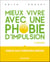 Mieux vivre avec une phobie d'impulsion - 2éd. - Grâce aux thérapies brèves