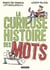 La Curieuse histoire des mots