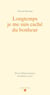 Longtemps je me suis caché du bonjeur