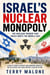 Israel's Nuclear Monopoly