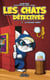 Les chats détectives TOME 3