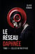 Le Réseau Daphnée - Tome 1 : Celles qu’on efface