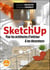 SketchUp - Pour les architectes d'intérieur et les décorateurs - 2e éd.