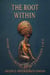 The Root Within